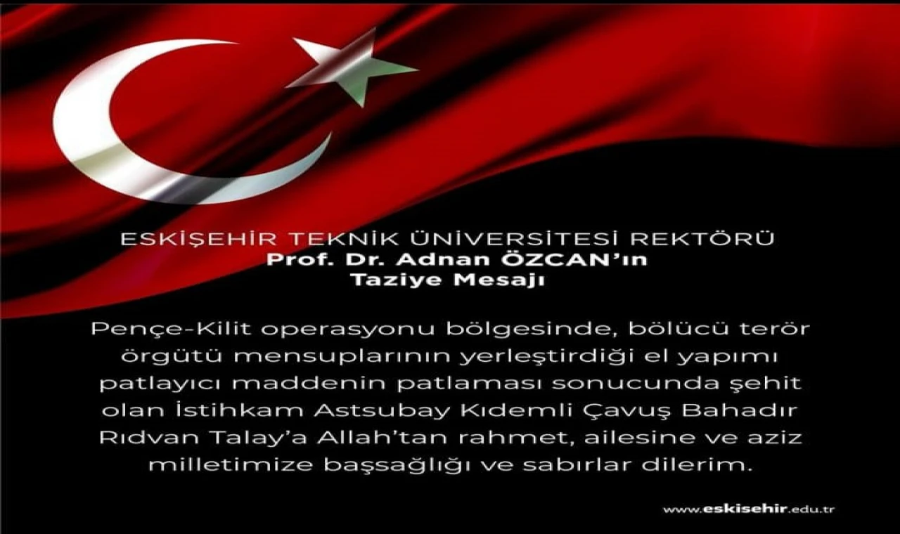 Eskişehir Teknik Üniversitesi Rektörü Prof. Dr. Adnan Özcan’ın Taziye Mesajı