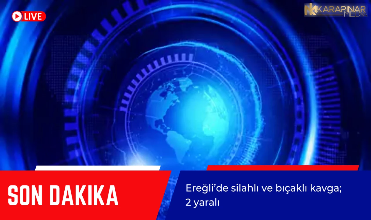 Ereğli'de silahlı ve bıçaklı kavga; 2 yaralı