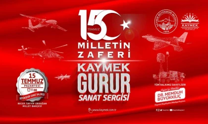 KAYMEK’ten 15 Temmuz ‘milletin zaferi’ gurur sanat sergisi