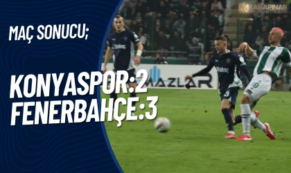 Trendyol Süper Lig: Konyaspor: 2 - Fenerbahçe: 3 (Maç sonucu)