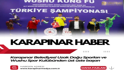 Karapınar Belediyesi Uzak Doğu Sporları ve Wushu Spor Kulübünden üst üste başarı