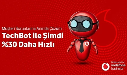 Vodafone Business Yeni İnovasyonu &apos;Techbot’la Sorun Çözme Hızını Yüzde 30 Artıracak